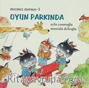 Oyun Parkında / Mızmız Mırnav -5