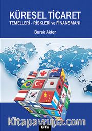 Küresel Ticaret <br /> Temelleri, Riskleri ve Finansmanı
