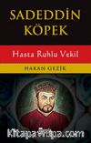 Sadeddin Köpek - Hasta Ruhlu Vekil