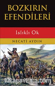 Bozkırın Efendileri - Islıklı Ok