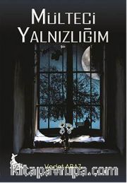Mülteci Yalnızlığım