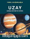 Temel Kavramlarla Uzay & Güneş Sistemi ve Evren