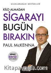 Kilo Almadan Sigarayı Bugün Bırakın (Hipnoz Ücretsiz Cd'siyle Birlikte)