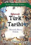 Eğlenceli Türk Tarihi & Tarih Sahnesinde Türkler...