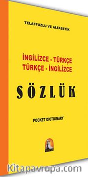 İngilizce-Türkçe Türkçe-İngilizce Sözlük / Telaffuzlu ve Alfabetik
