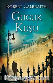 Guguk Kuşu / Cormoran Strike 1