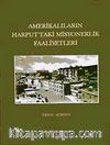 Amerikalıların Harput'taki Misyonerlik Faaliyetleri