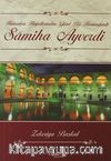 Samiha Ayverdi & Hatıraları Hayallerinden Güzel Bir Hanımefendi