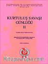 Kurtuluş Savaşı Günlüğü- II