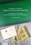 Müderris Ve Hukukçu Rizeli Hafız Kasım Efendi II. Meşrutiyet Dönemi Hukuk Eğitiminde Üslup Arayışları
