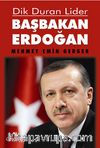 Dik Duran Lider Başbakan Erdoğan