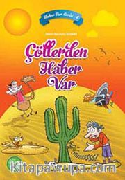 Çöllerden Haber Var /  Haber Var Serisi -4