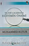 İslami Çalışmada Eğitimin Önemi