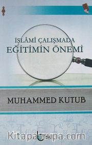 İslami Çalışmada Eğitimin Önemi