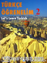 Türkçe Öğrenelim 2 <br /> Let's Learn Turkish