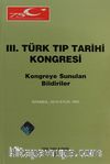 III.Türk Tıp Tarihi Kongresi / İstanbul, 20-23 Eylül 1993 Kongreye Sunulan Bildiriler