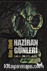 Haziran Günleri <br /> Gezi Notları