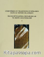 İslam Dünyasında Mezarlıklar ve Defin Gelenekleri I
