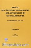 Katalog Der Türkischen Handshriften Der Österreichischen Nationalbibliothek & Neuerwerbungen 1864-1994