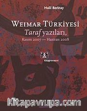 Weimar Türkiyesi <br /> Taraf Yazıları Kasım 2007- Haziran 2008