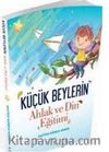 Küçük Beylerin Ahlak ve Din Eğitimi