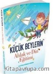 Küçük Beylerin Ahlak ve Din Eğitimi