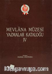 Mevlana Müzesi Yazmalar Kataloğu IV