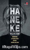 Michael Haneke Fimleri: Modern Uygarlığın Hayal Kırıklıkları