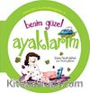 Benim Güzel Ayaklarım / Organlarımla Allah'a Şükrediyorum -6