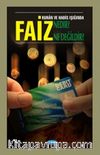Kur'an ve Hadis Işığında Faiz Nedir? Ne Değildir?