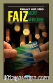 Kur'an ve Hadis Işığında Faiz Nedir? Ne Değildir?