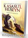 Kasasau'l Huseyn & İmam Hüseyin'in Kıssaları