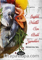 Sağlıklı Nesiller İçin Balık Yemekleri