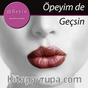 Öpeyim de Geçsin