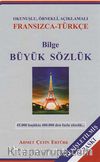 Bilge Büyük Sözlük - Fransızca-Türkçe