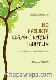 150 Başlıkta Kur'an-ı Kerim'i Tanıyalım