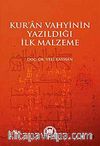 Kur'an Vahyinin Yazıldığı İlk Malzeme
