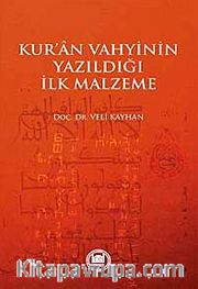 Kur'an Vahyinin Yazıldığı İlk Malzeme