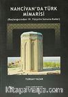 Nahcivan'da Türk Mimarisi & (Başlangıcından 19.Yüzyılın Sonuna Kadar)