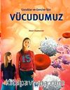 Çocuklar ve Gençler İçin Vücudumuz