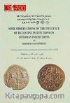 Some Observations On The Influence Of Byzantine Institutions On Ottoman Institutions