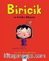 Biricik ve Harika Dünyası