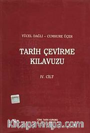 Tarih Çevirme Kılavuzu IV.Cilt