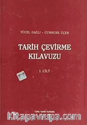 Tarih Çevirme Kılavuzu I.Cilt