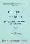 The Turks Of Bulgaria In International Fora Documents Volume I (1985)