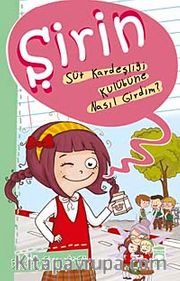 Şirin - Süt Kardeşliği Kulübüne Nasıl Girdim?