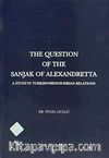 The Question Of The Sanjak Of Alexandretta