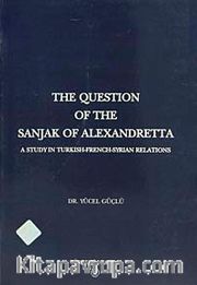 The Question Of The Sanjak Of Alexandretta