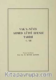 Vak'a-Nüvis Ahmed Lütfi Efendi Tarihi C.XII