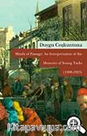 Minds of Passage: An Interpretation of the Memoirs of Young Turks (1908-1923)